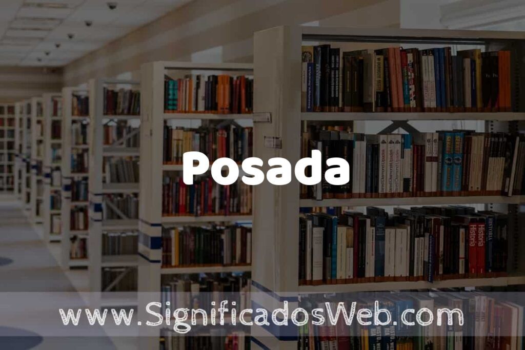 Concepto de Posada ✔️ Significado y Definición