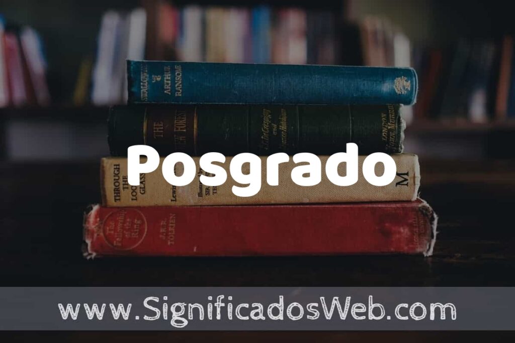 Concepto de Posgrado ▶️¿Que es? Definición y Significado