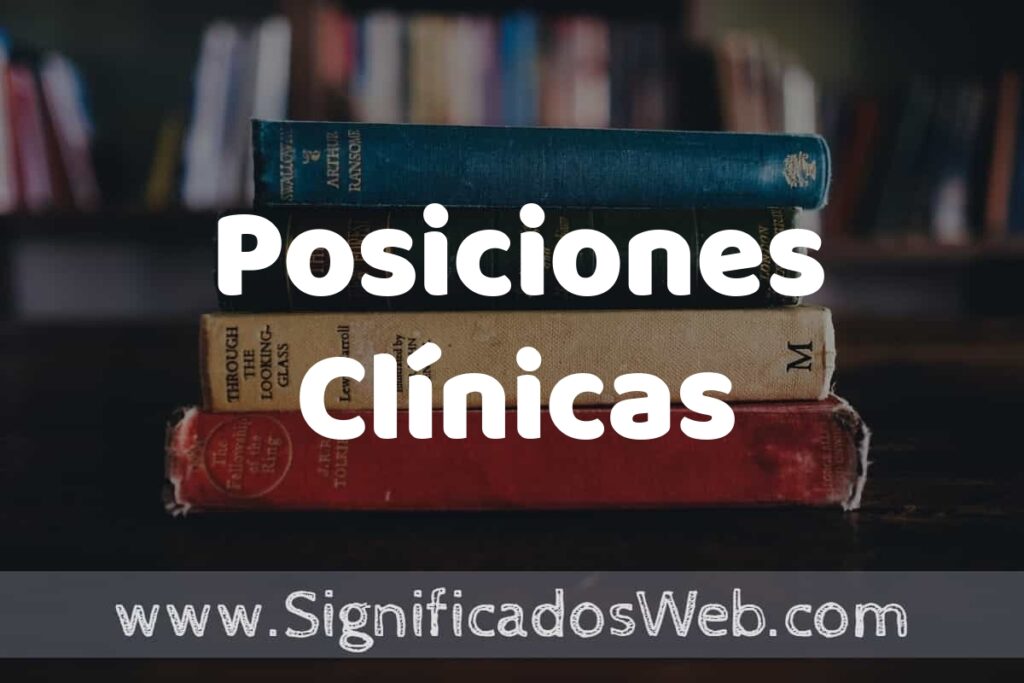 Concepto de Posiciones Clínicas ▶️¿Que es? Definición y Significado