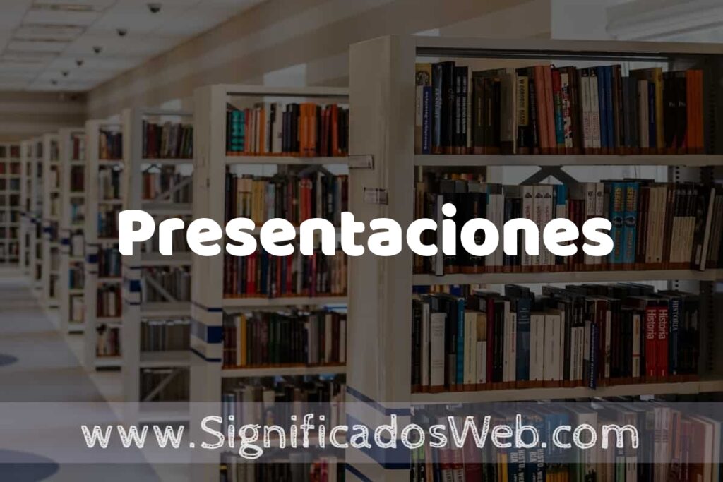 Concepto de Presentaciones ✔️ Significado y Definición