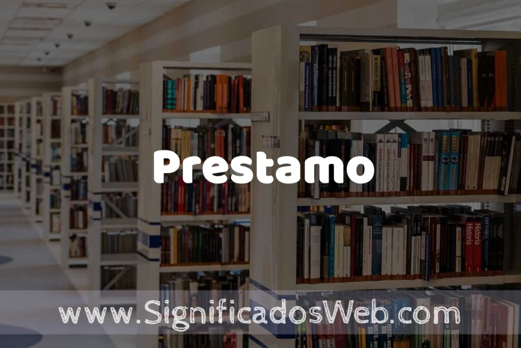 Concepto de Prestamo ✔️ Significado y Definición