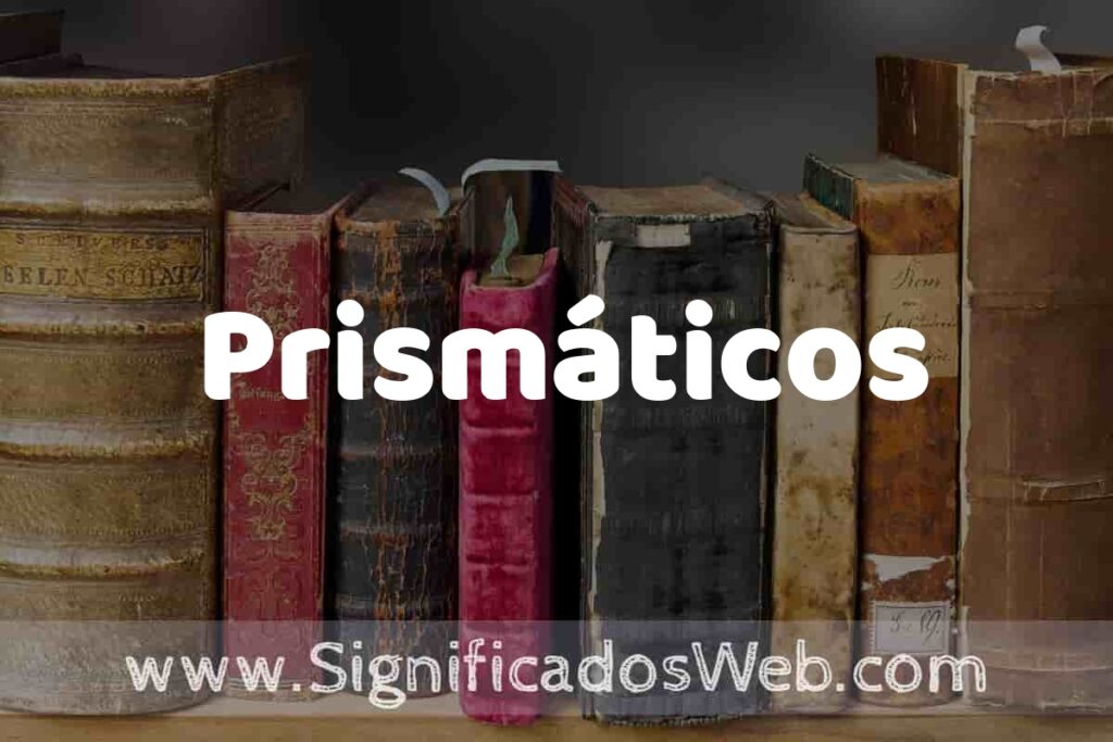 Definición de Prismáticos: Que es, 5 Ejemplos, Tipos y Para que Sirve + Sinónimo y Significado