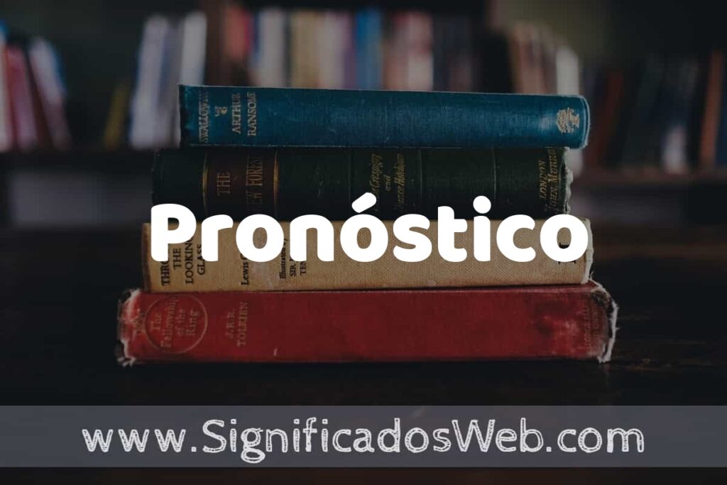 Concepto de Pronóstico ▶️¿Que es? Definición y Significado