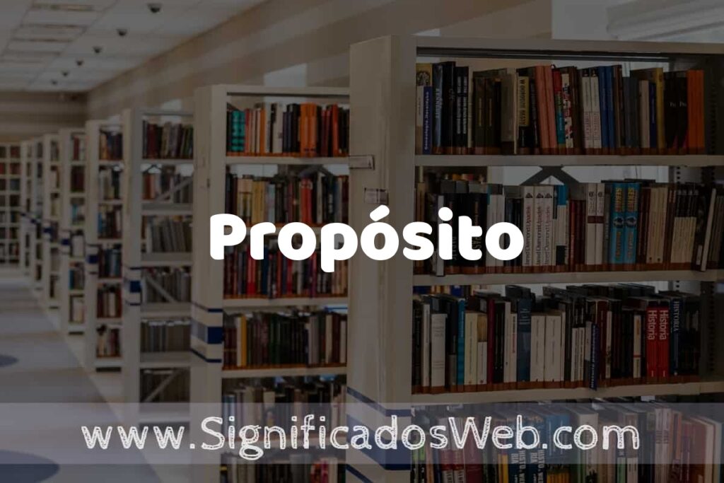 Concepto de Propósito ✔️ Significado y Definición