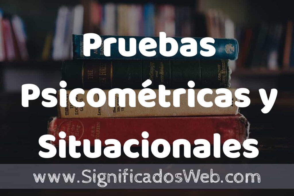 Concepto de Pruebas Psicométricas y Situacionales ▶️¿Que es? Definición y Significado