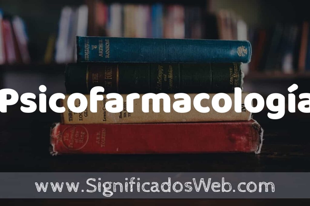 Concepto de Psicofarmacología ▶️¿Que es? Definición y Significado