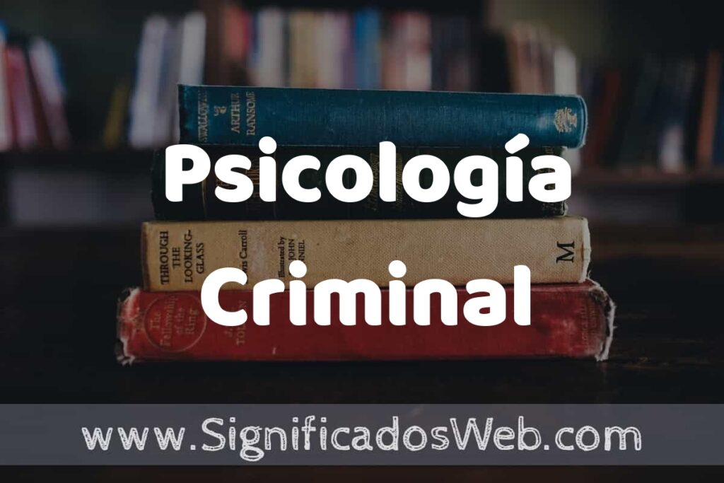 Concepto de Psicología Criminal ▶️¿Que es? Definición y Significado