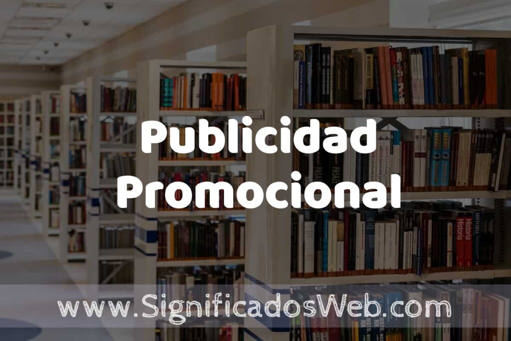 Concepto de Publicidad Promocional ✔️ Significado y Definición