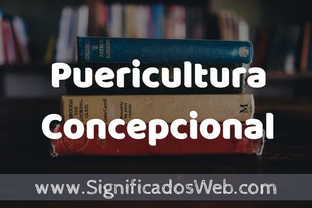 Concepto de Puericultura Concepcional ▶️¿Que es? Definición y Significado