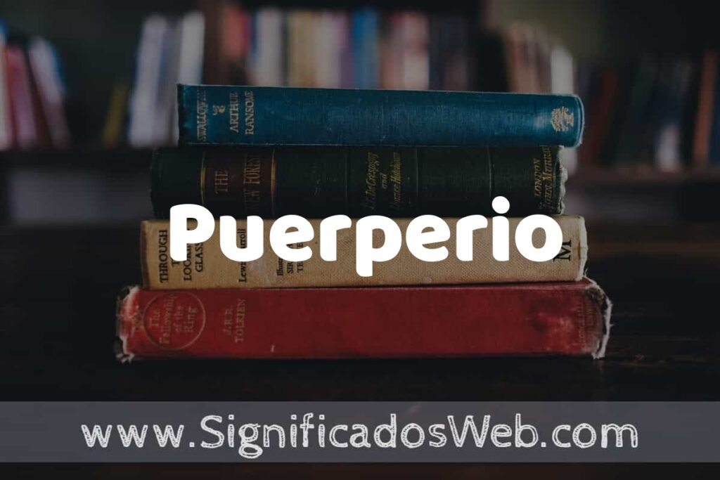 Concepto de Puerperio ▶️¿Que es? Definición y Significado