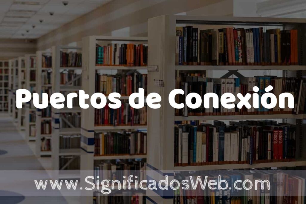 Concepto de Puertos de Conexión ✔️ Significado y Definición