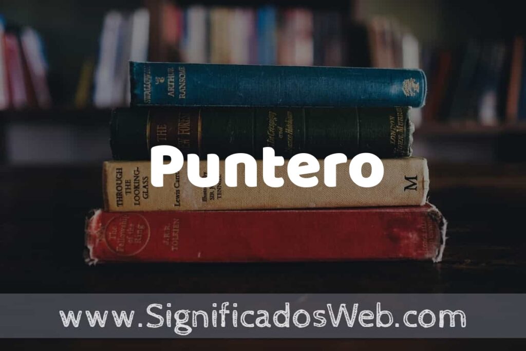 Concepto de Puntero ▶️¿Que es? Definición y Significado