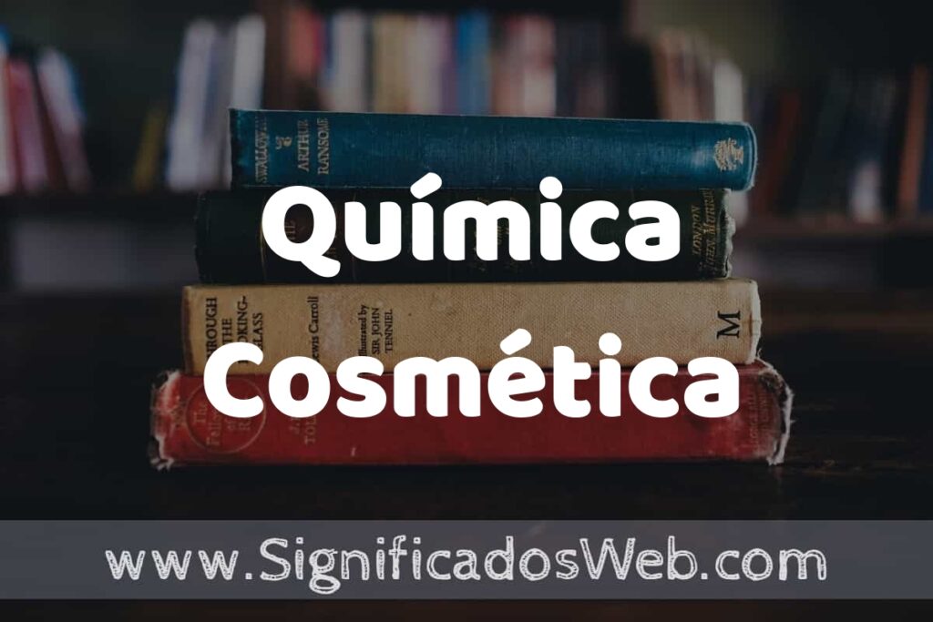 Concepto de Química Cosmética ▶️¿Que es? Definición y Significado