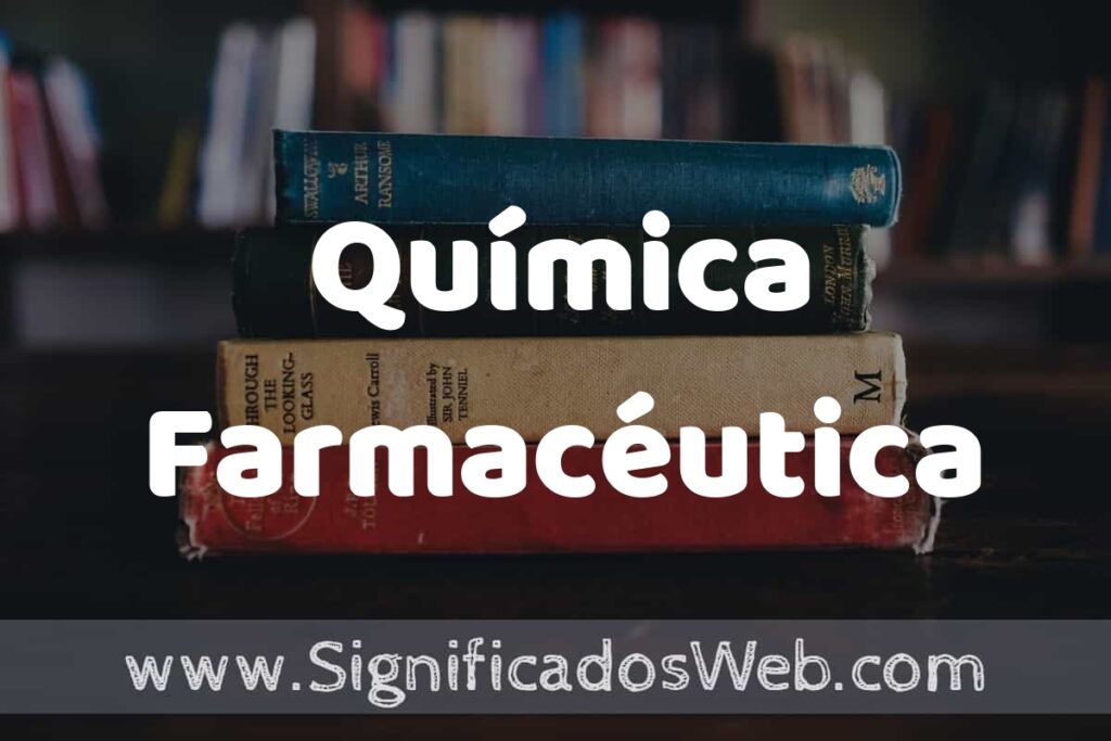 Concepto de Química Farmacéutica ▶️¿Que es? Definición y Significado