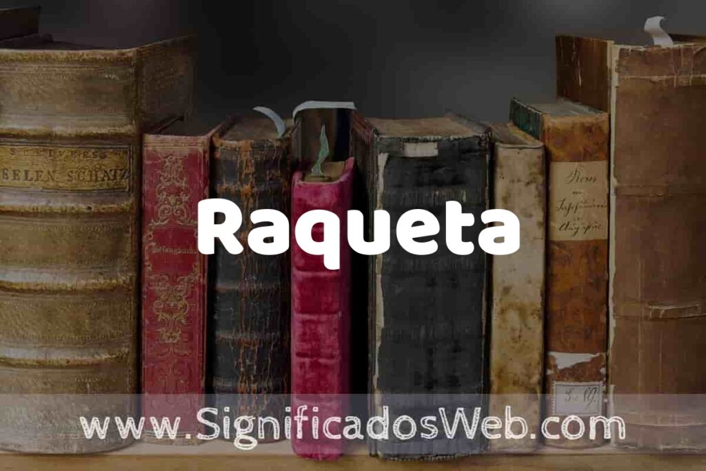 Definición de Raqueta: Que es, 5 Ejemplos, Tipos y Para que Sirve + Sinónimo y Significado