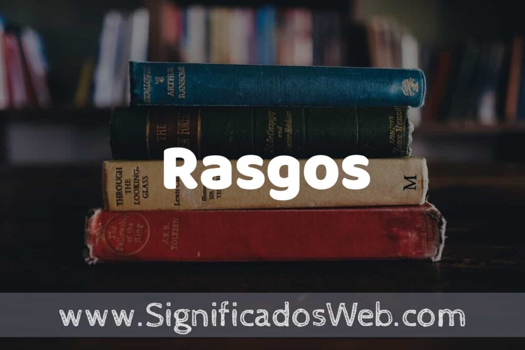 Concepto de Rasgos ▶️¿Que es? Definición y Significado