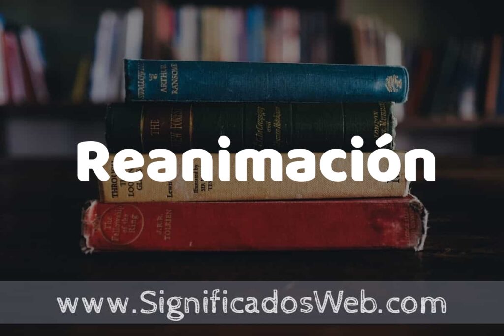 Concepto de Reanimación ▶️¿Que es? Definición y Significado