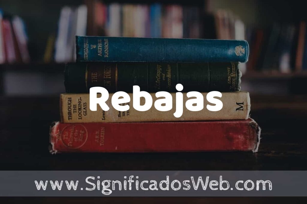 Concepto de Rebajas ▶️¿Que es? Definición y Significado