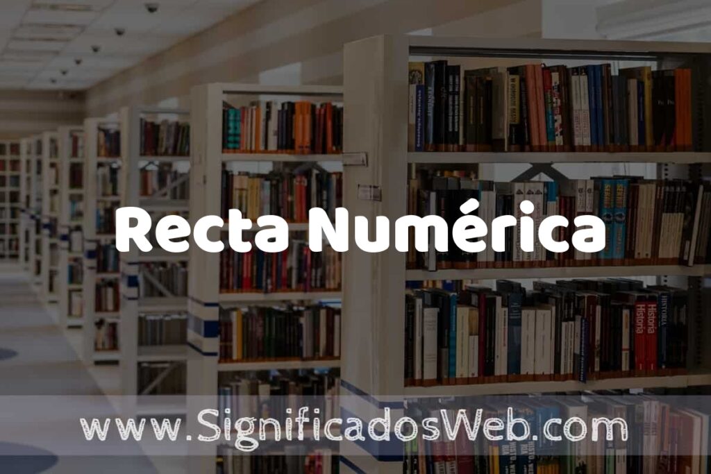 Concepto de Recta Numérica ✔️ Significado y Definición