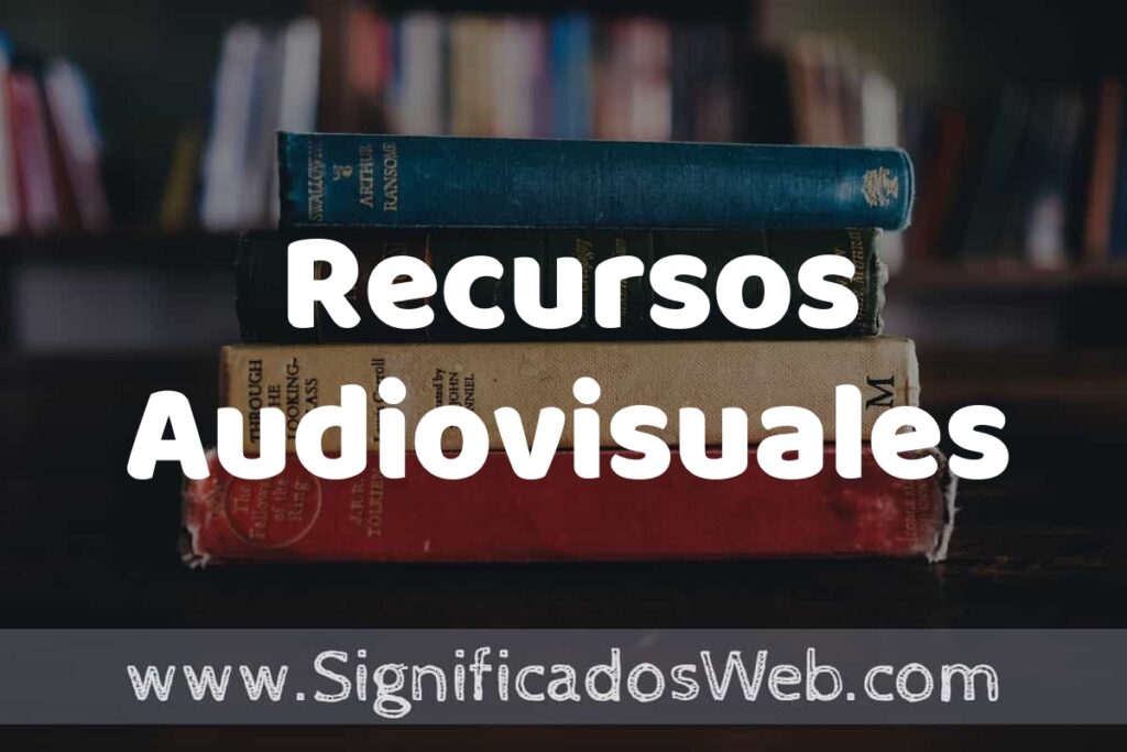 Concepto de Recursos Audiovisuales ▶️¿Que es? Definición y Significado