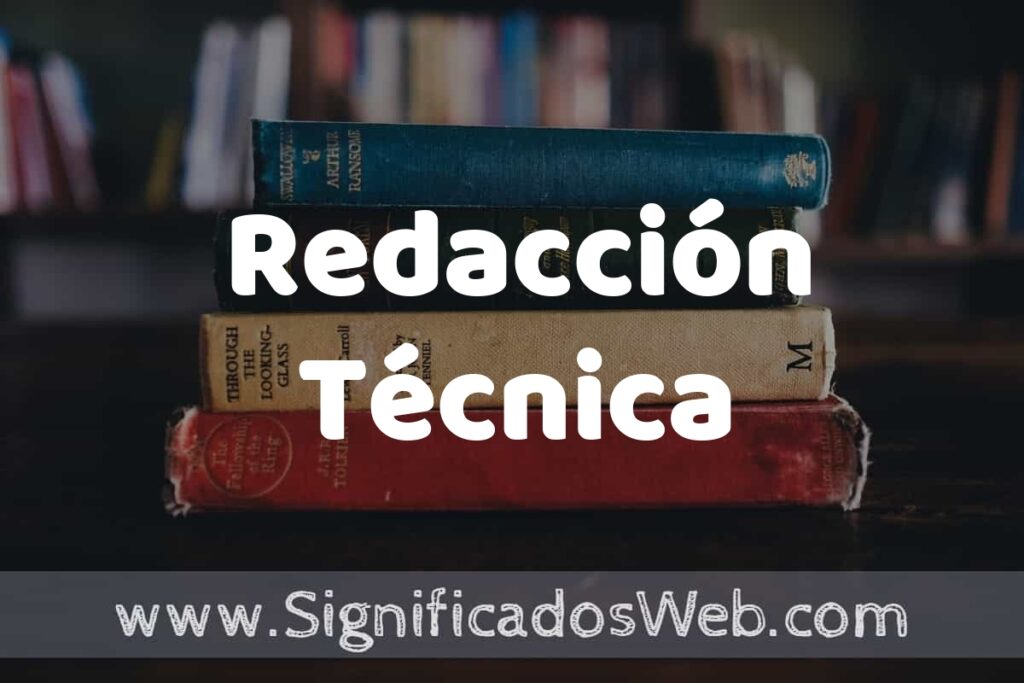 Concepto de Redacción Técnica ▶️¿Que es? Definición y Significado