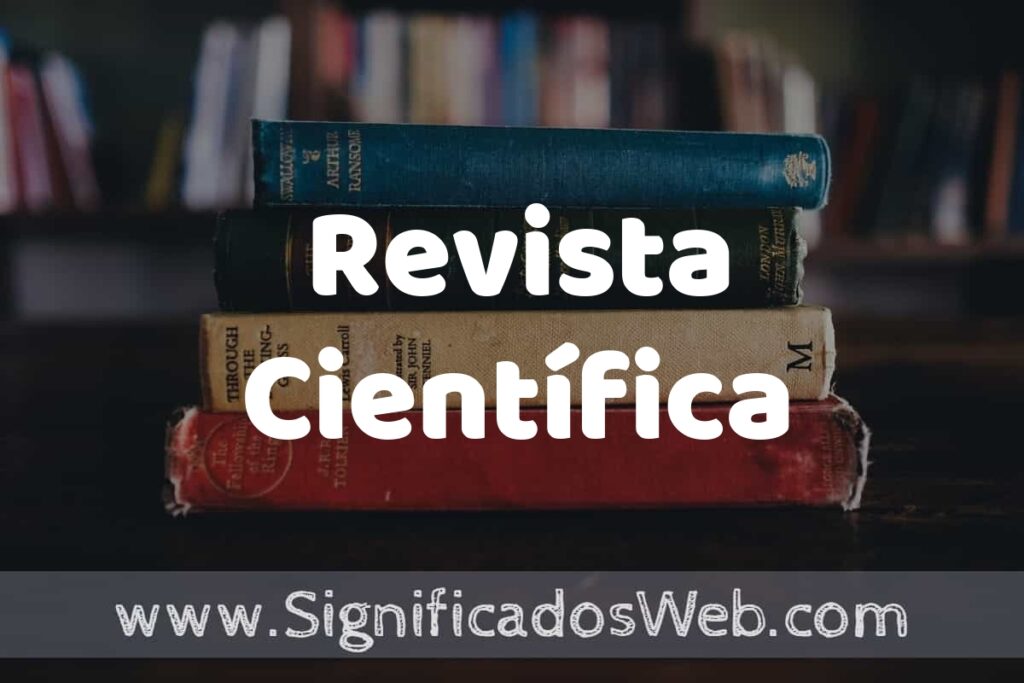 Concepto de Revista Científica ▶️¿Que es? Definición y Significado