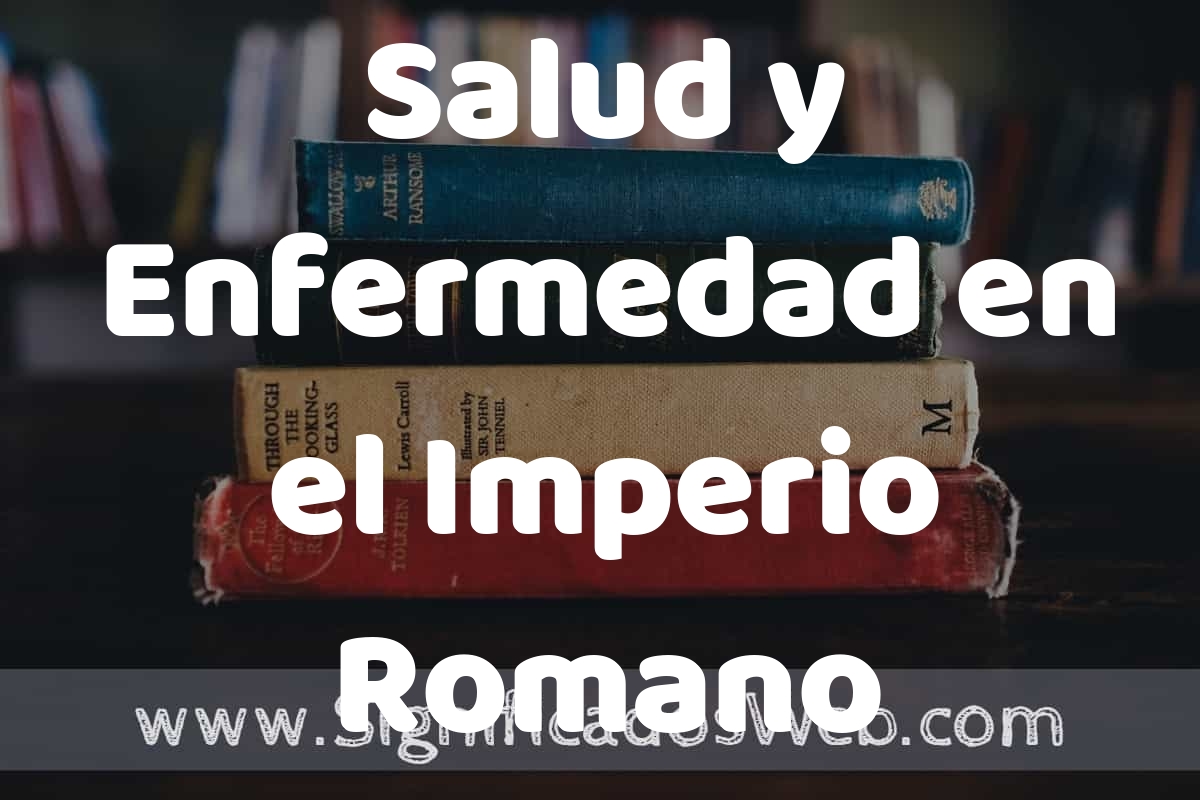 Concepto de Salud y Enfermedad en el Imperio Romano ️¿Que es ...