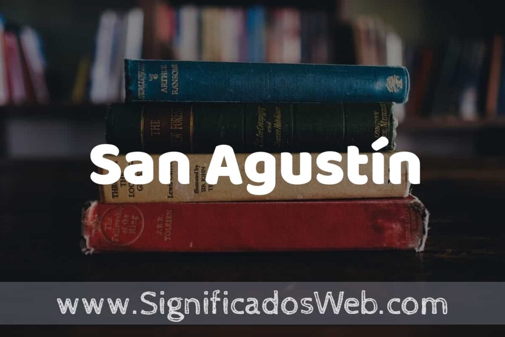 Concepto de San Agustín ▶️¿Que es? Definición y Significado