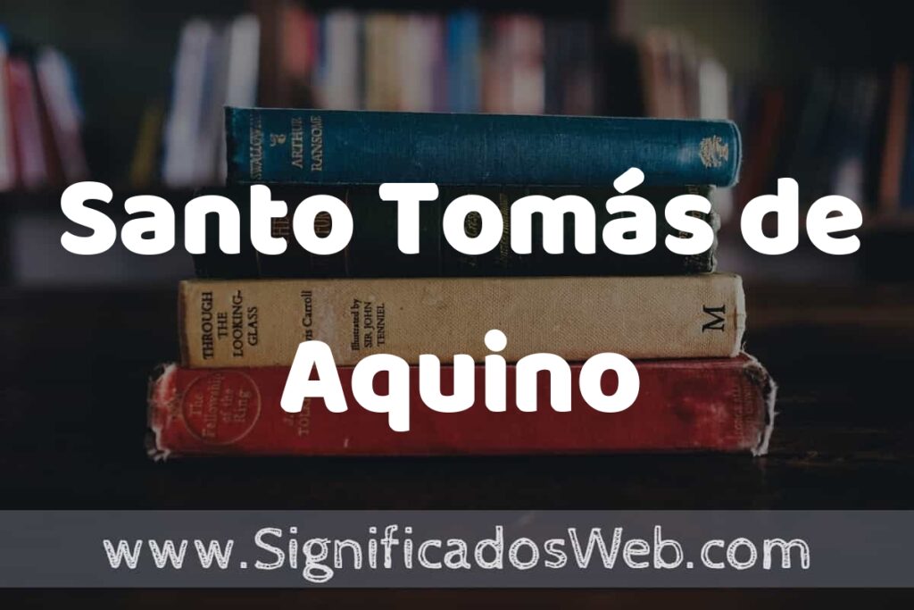 Concepto de Santo Tomás de Aquino ▶️¿Que es? Definición y Significado