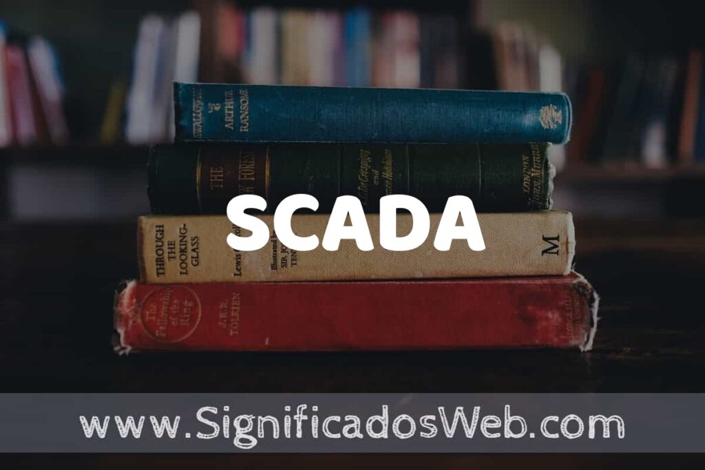 Concepto de SCADA ▶️¿Que es? Definición y Significado