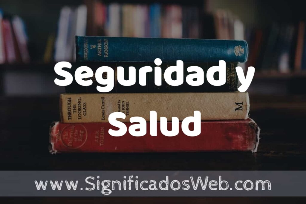 Concepto de Seguridad y Salud ▶️¿Que es? Definición y Significado