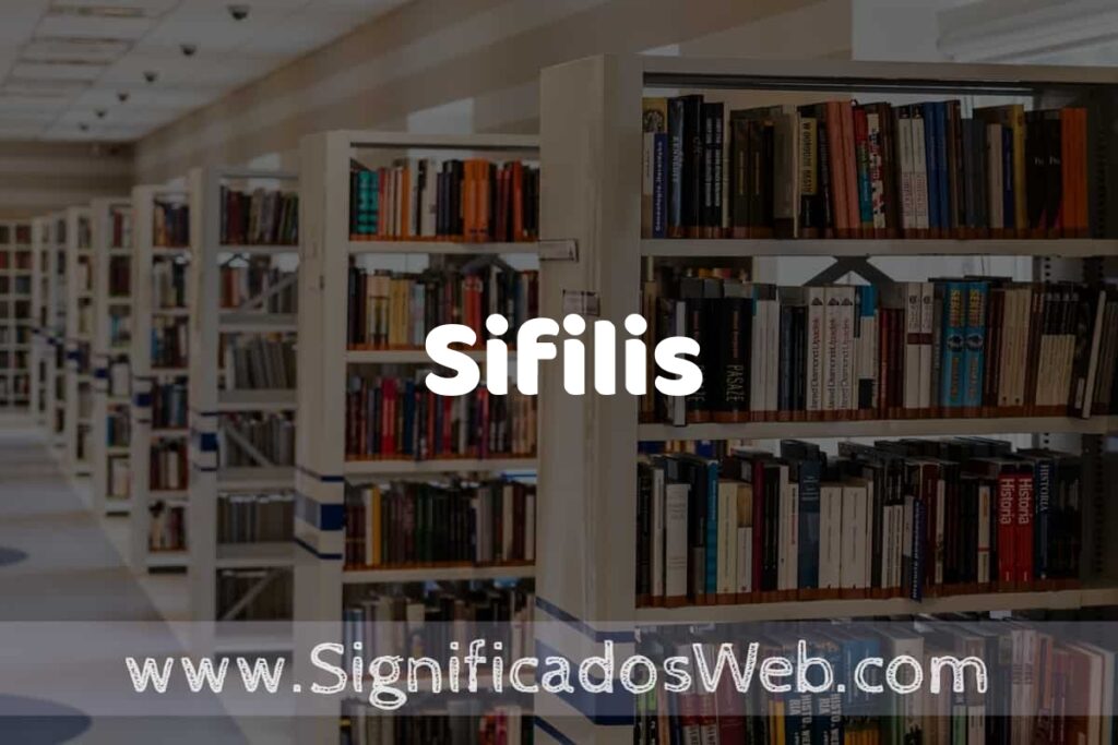 Concepto de Sifilis ✔️ Significado y Definición