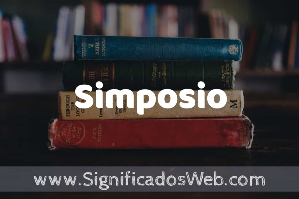 Concepto de Simposio ▶️¿Que es? Definición y Significado