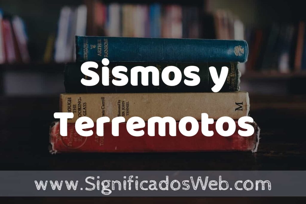 Concepto de Sismos y Terremotos ▶️¿Que es? Definición y Significado