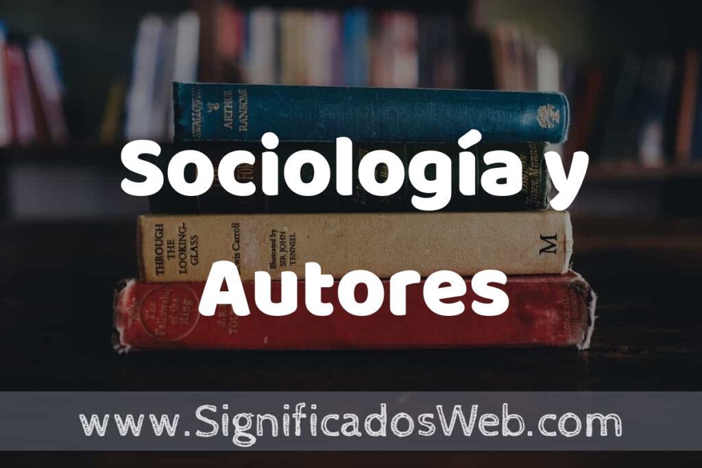 Concepto de Sociología y Autores ▶️¿Que es? Definición y Significado
