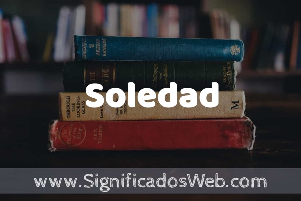 Concepto de Soledad ▶️¿Que es? Definición y Significado