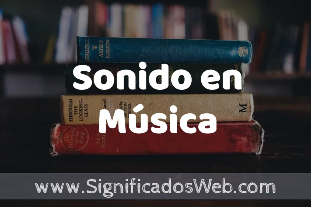 Concepto de Sonido en Música ▶️¿Que es? Definición y Significado