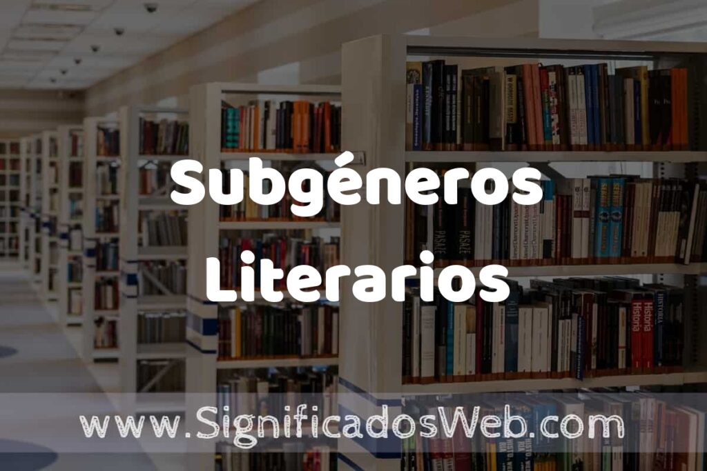 Concepto de Subgéneros Literarios ✔️ Significado y Definición