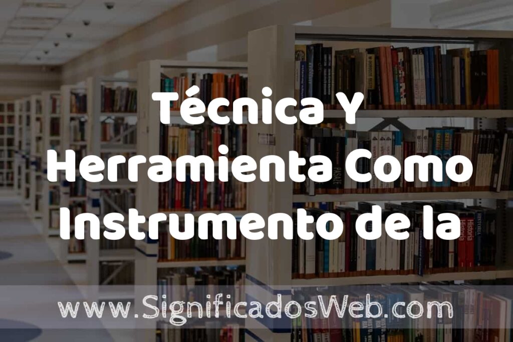 Concepto de Técnica Y Herramienta Como Instrumento de la Planificación ✔️ Significado y Definición