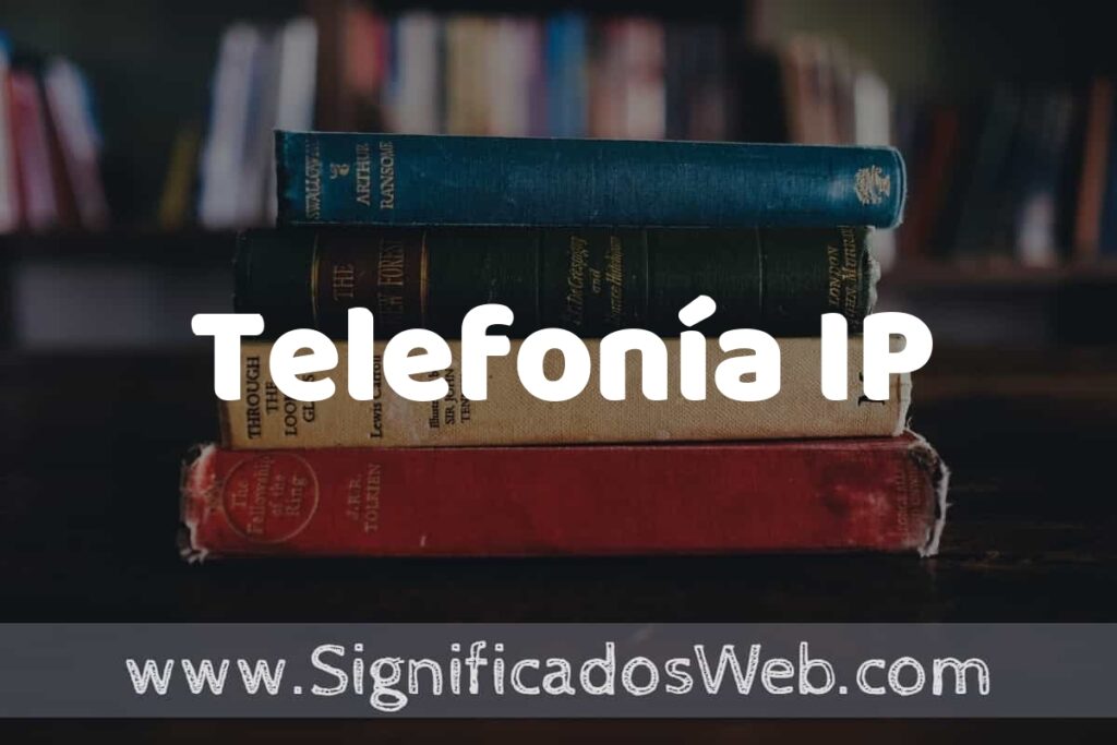 Concepto de Telefonía IP ▶️¿Que es? Definición y Significado