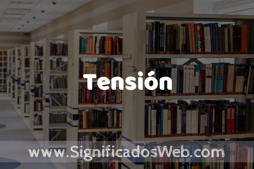 Concepto de Tensión ✔️ Significado y Definición