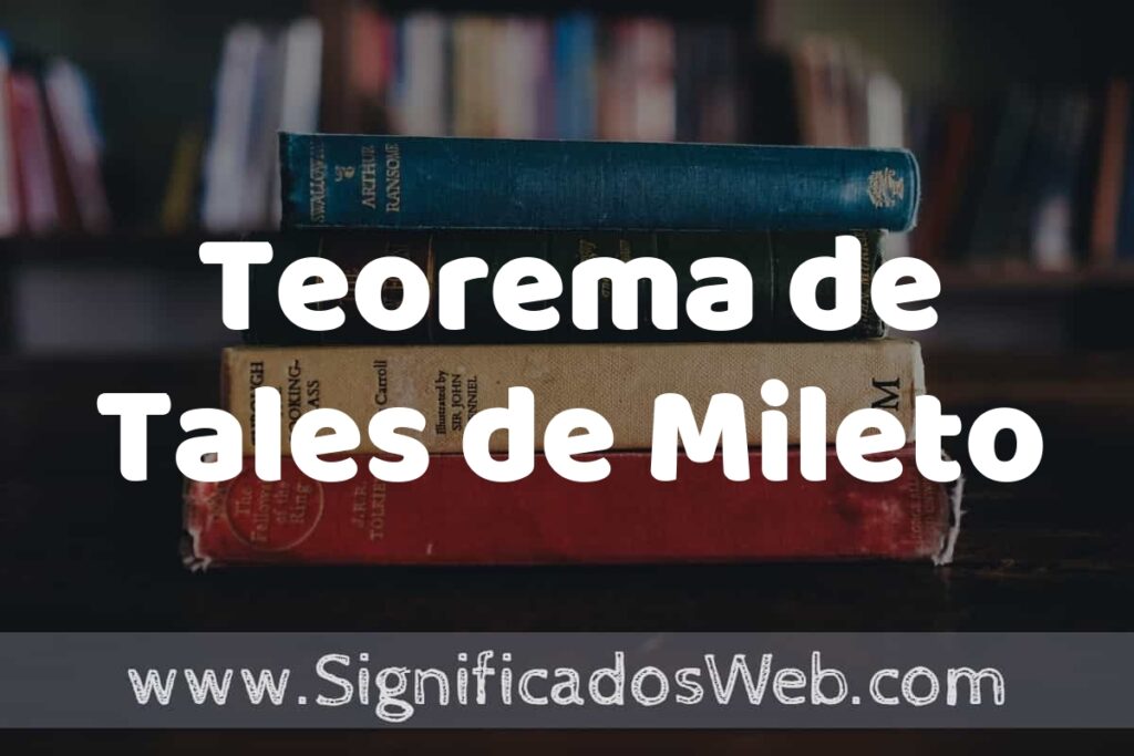Concepto de Teorema de Tales de Mileto ▶️¿Que es? Definición y Significado