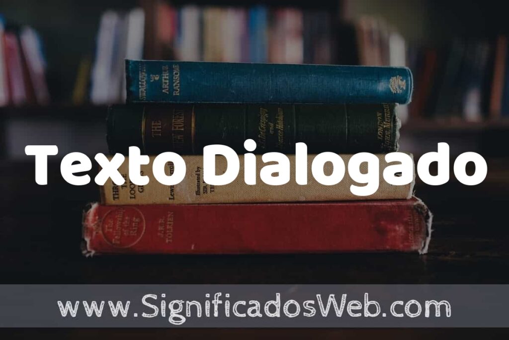 Concepto de Texto Dialogado ▶️¿Que es? Definición y Significado