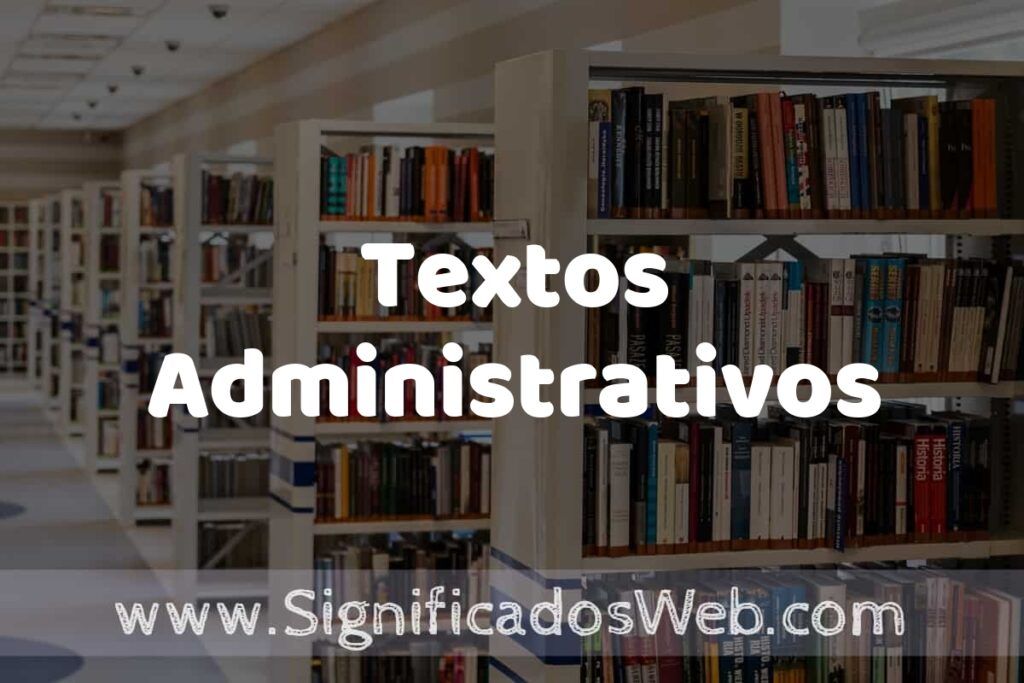 Concepto de Textos Administrativos ✔️ Significado y Definición