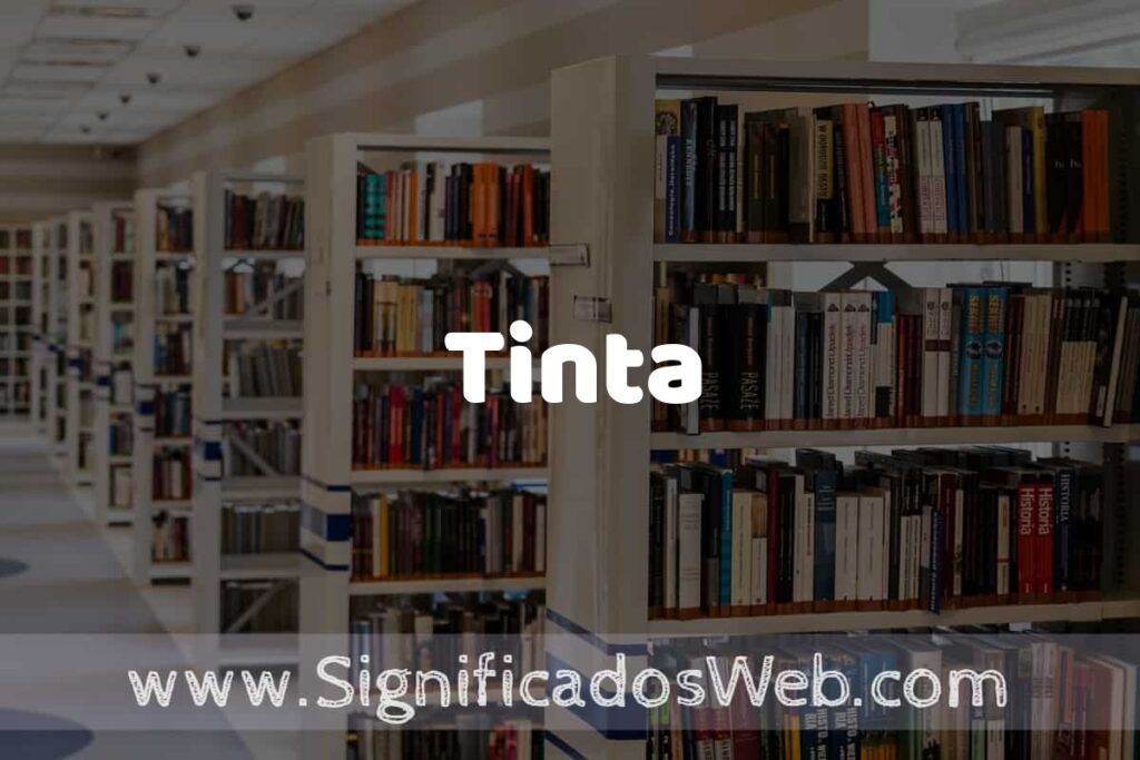 Concepto de Tinta ✔️ Significado y Definición