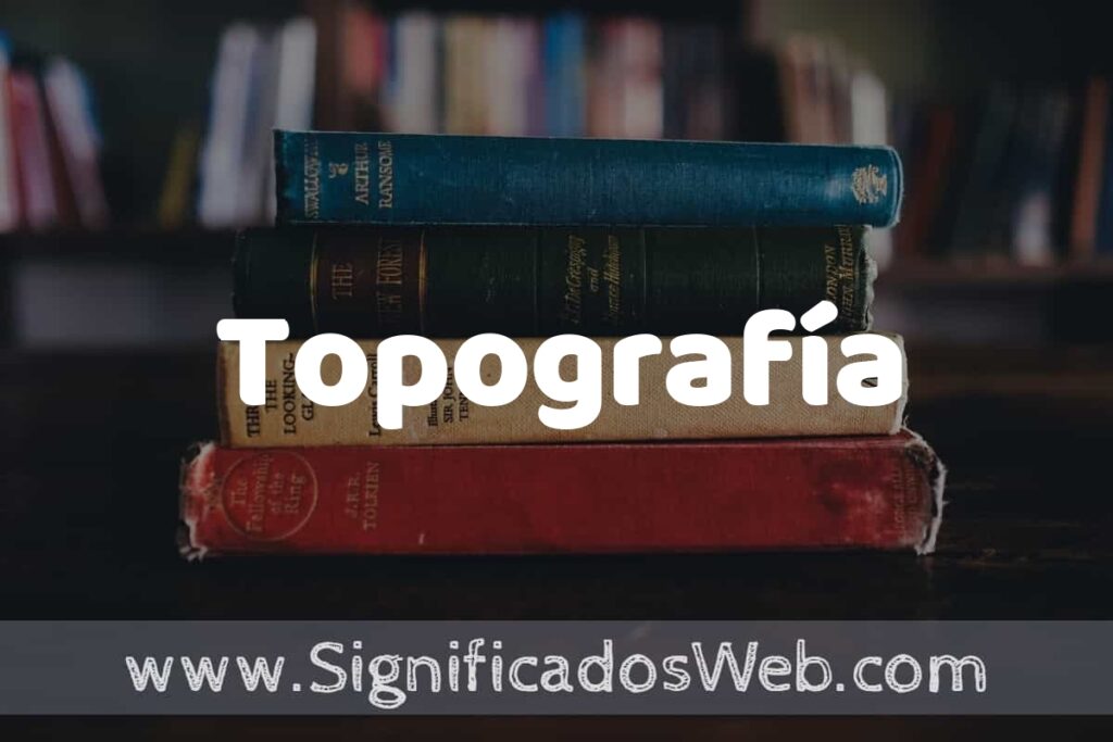 Concepto de Topografía ▶️¿Que es? Definición y Significado
