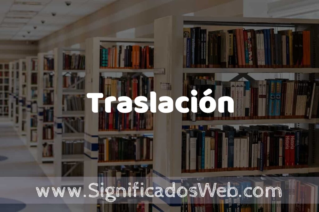 Concepto de Traslación ✔️ Significado y Definición