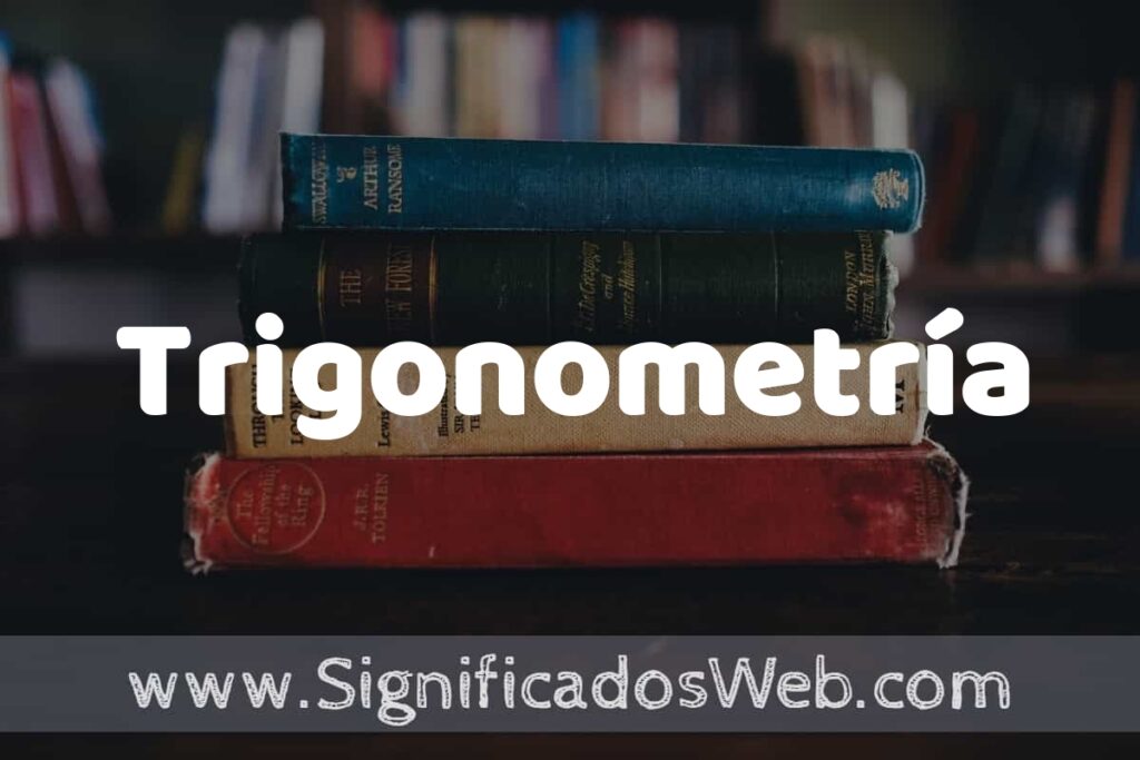 Concepto de Trigonometría ▶️¿Que es? Definición y Significado