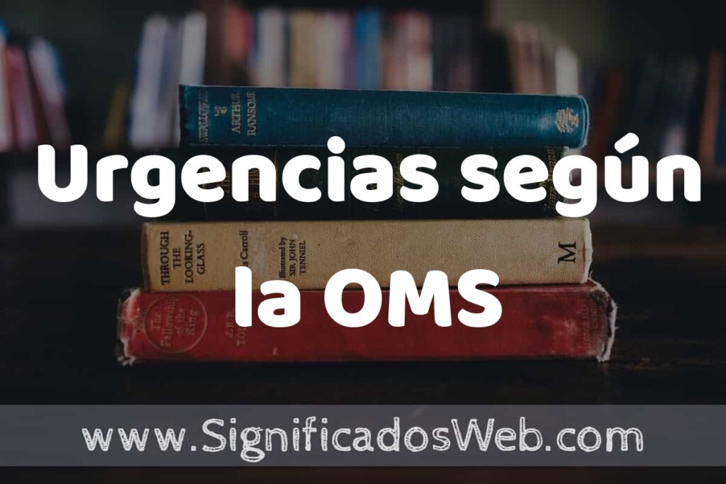 Concepto de Urgencias según la OMS ▶️¿Que es? Definición y Significado
