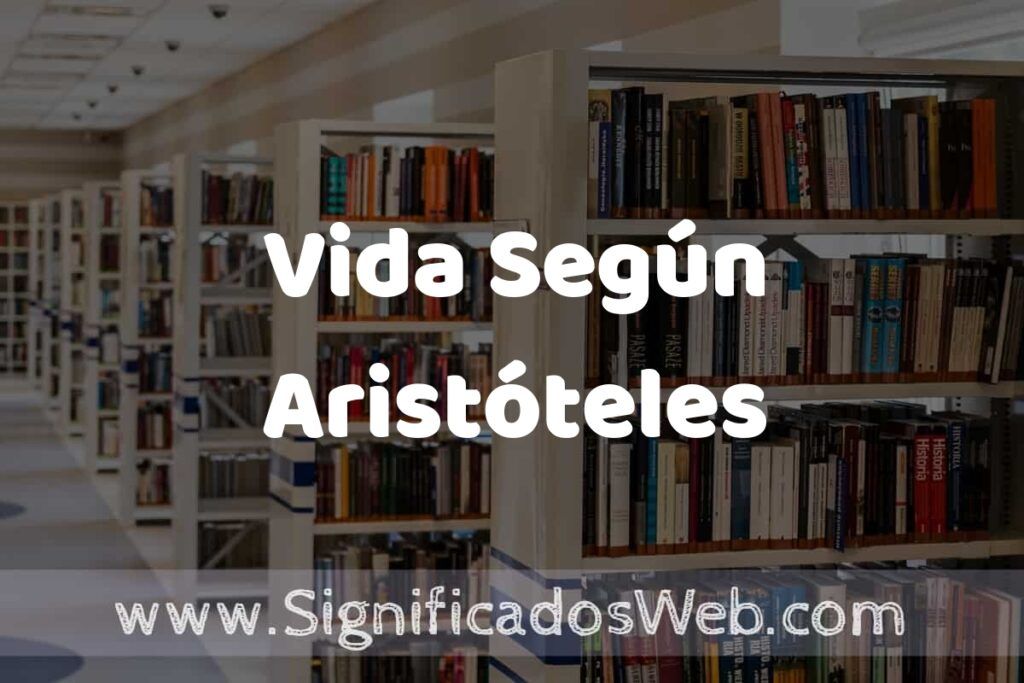 Concepto de Vida Según Aristóteles ✔️ Significado y Definición